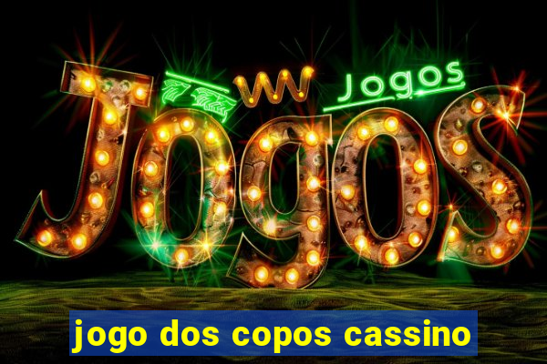 jogo dos copos cassino